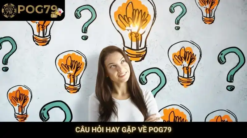 Trang chủ 13 Câu hỏi hay gặp về Pog79